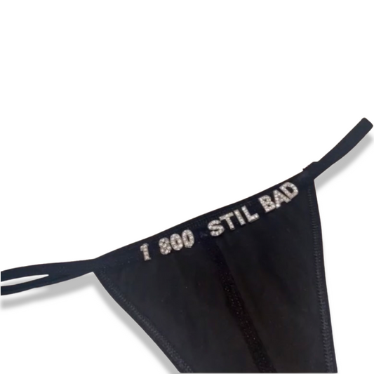 1-800-Still Bad Gi-String